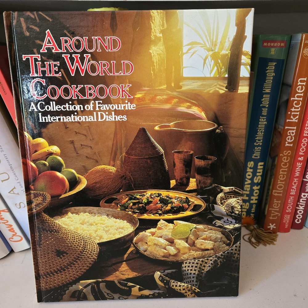 Around The World Cookbook - A Collection of Favourite International Dishes 1985